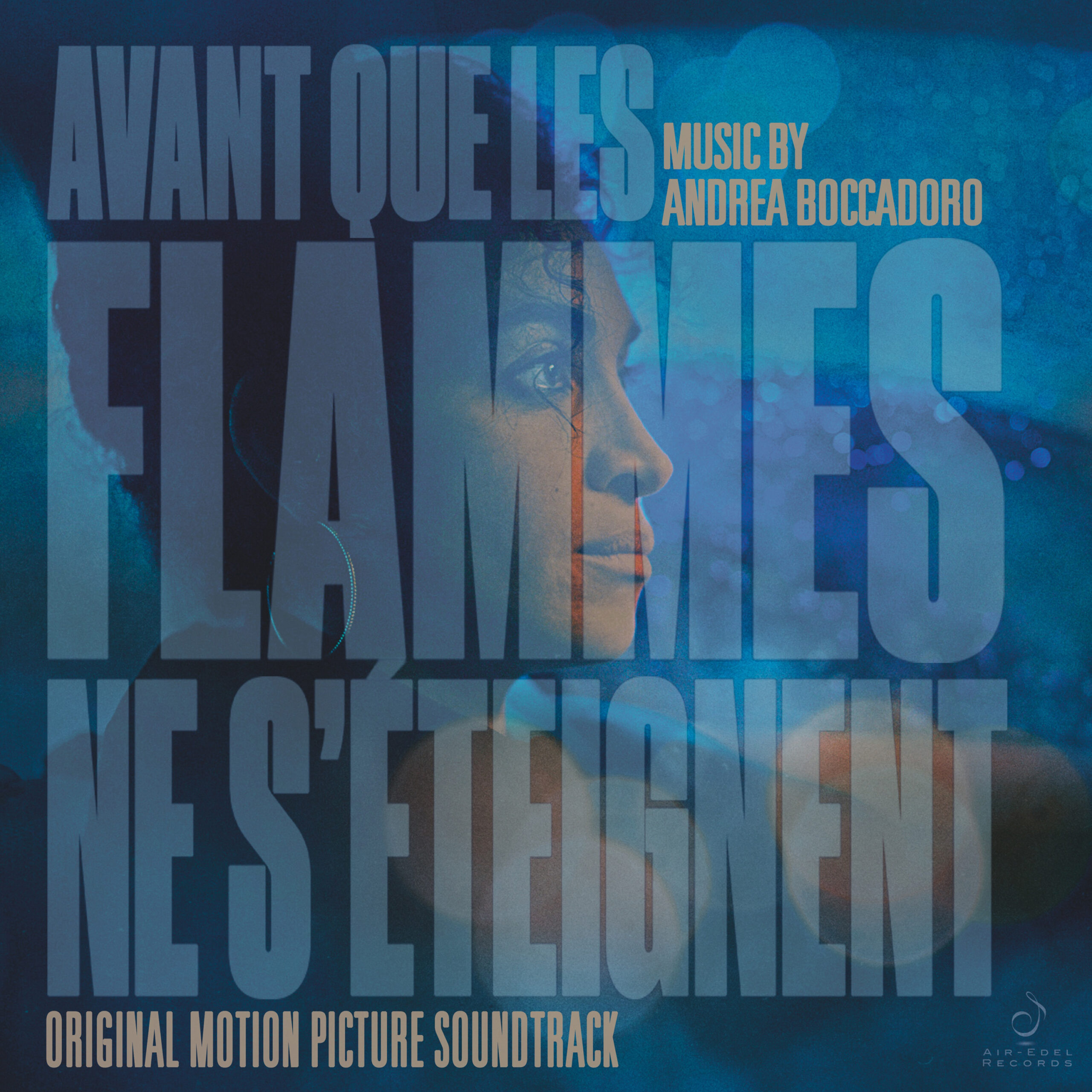 Avant que les flammes ne s’éteignent (Original Motion Picture